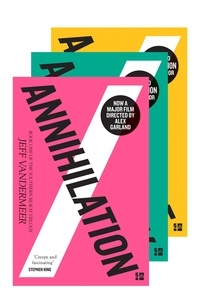 Jeff VanderMeer - The Southern Reach Trilogy: Annihilation, Authority, Acceptance.