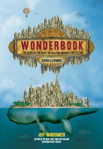 Jeff VanderMeer - Wonderbook.