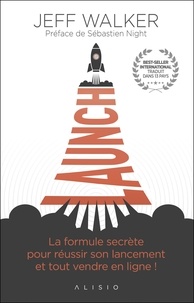 Télécharger livre pdfs gratuitement Launch  - La formule secrète pour réussir son lancement et tout vendre en ligne ! (French Edition) 9782379350412 iBook ePub FB2