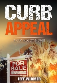  Jeff Widmer - Curb Appeal: a CW McCoy Novel - A CW McCoy Novel, #3.