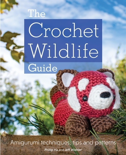  Jeff Wiehler - The Crochet Wildlife Guide.