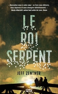 Jeff Zentner - Le roi serpent.