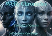  Jeffah Iman Kauchape - Weffy Chronicles: the Trial of Querris.