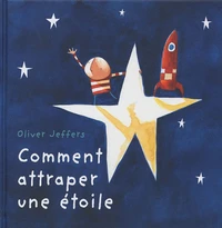 Comment attraper une étoile