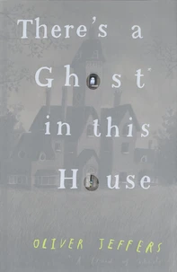 There's a Ghost in this House