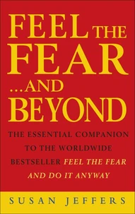 Feel The Fear &amp; Beyond