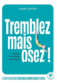 Tremblez mais osez !