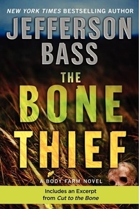 Jefferson Bass - The Bone Thief - A Body Farm Novel.