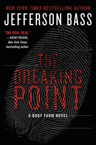Jefferson Bass - The Breaking Point - A Body Farm Novel.