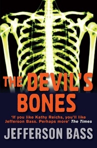 Jefferson Bass - The Devil's Bones - A Body Farm Thriller.