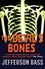 The Devil's Bones. A Body Farm Thriller