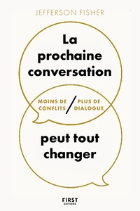 La prochaine conversation peut tout changer