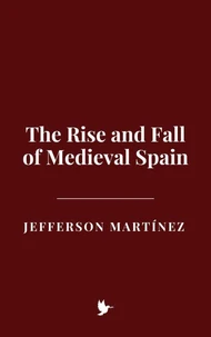 The Rise and Fall of Medieval Spain