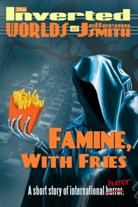  Jefferson Smith - Famine, With Fries.