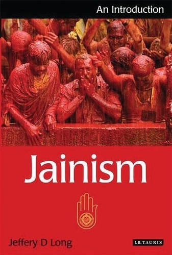 Jeffery D. (Elizabeth Town Col Long - Jainism - An Introduction.