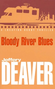 Jeffery Deaver - Bloody River Blues.