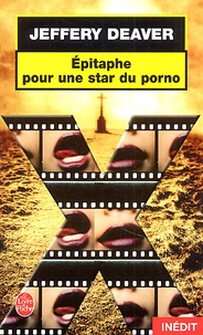 Jeffery Deaver - Epitaphe Pour Une Star Du Porno.