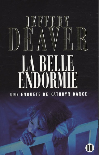 La belle endormie. Une enquête de Kathryn Dance