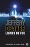 Jeffery Deaver - Lignes de feu - Une enquête de Lincoln Rhyme.