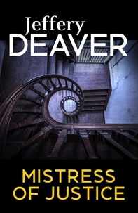 Jeffery Deaver - Mistress of Justice.