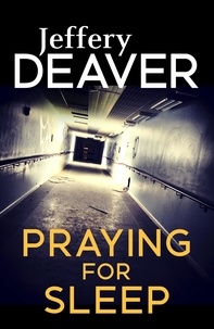 Jeffery Deaver - Praying for Sleep.