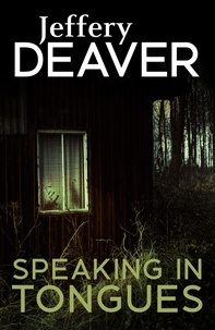 Jeffery Deaver - Speaking In Tongues.