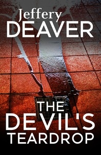 Jeffery Deaver - The Devil's Teardrop.