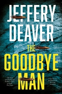 Jeffery Deaver - The Goodbye Man.