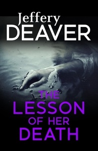 Jeffery Deaver - The Lesson of her Death.