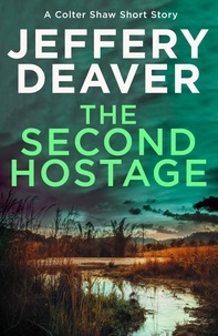 Jeffery Deaver - The Second Hostage - A Colter Shaw Short Story.