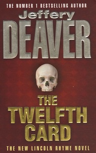 Jeffery Deaver - The Twelfth Card.