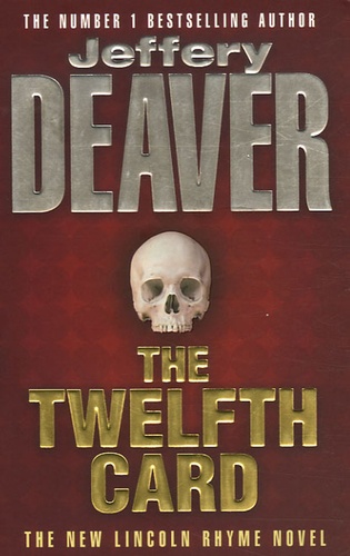 Jeffery Deaver - The Twelfth Card.
