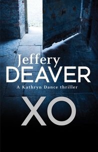 Jeffery Deaver - XO - Kathryn Dance Book 3.