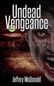  Jeffery McDonald - Undead Vengeance.