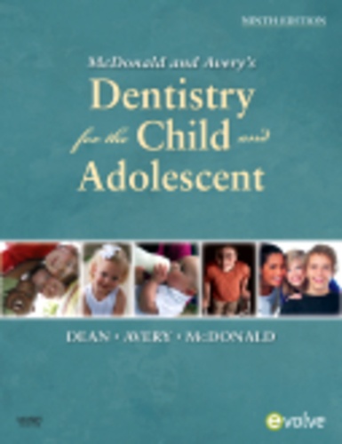 Jeffrey-A Dean et David R. Avery - McDonald and Avery's Dentistry for the Child and Adolescent.