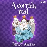 Jeffrey Archer et Monique D’orazio - A corrida real.