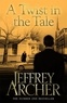 Jeffrey Archer - A Twist in the Tale.