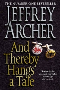 Jeffrey Archer - And Thereby Hangs a Tale.