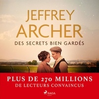 Jeffrey Archer et Georges Michel-Sorotte - Des secrets bien gardés.