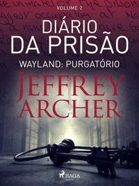Diário da prisão, Volume 2 - Wayland: Purgatório