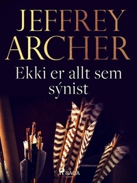 Jeffrey Archer et Björn Jónsson - Ekki er allt sem sýnist.