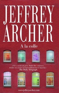 Jeffrey Archer - Et là, il y a une histoire - A la colle.