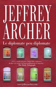 Jeffrey Archer - Et là, il y a une histoire - Le diplomate peu diplomate.