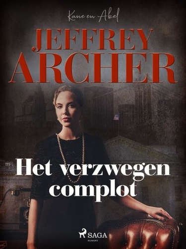 Jeffrey Archer et Pieter Janssens - Het verzwegen complot.