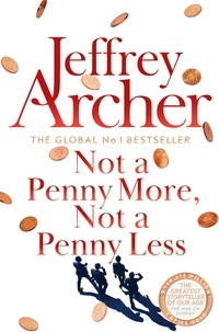 Jeffrey Archer - Not A Penny More, Not A Penny Less.