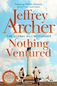 Jeffrey Archer - Nothing Ventured - The Sunday Times #1 Bestseller.