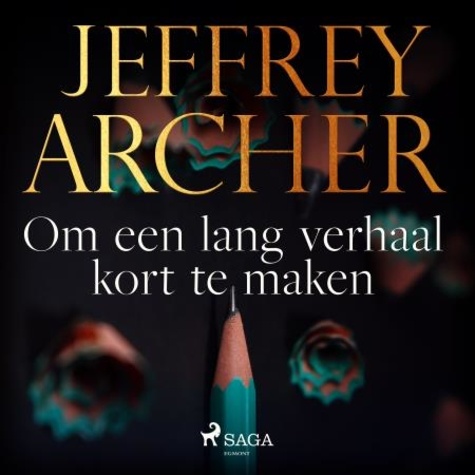 Jeffrey Archer et Pieter Janssens - Om een lang verhaal kort te maken.