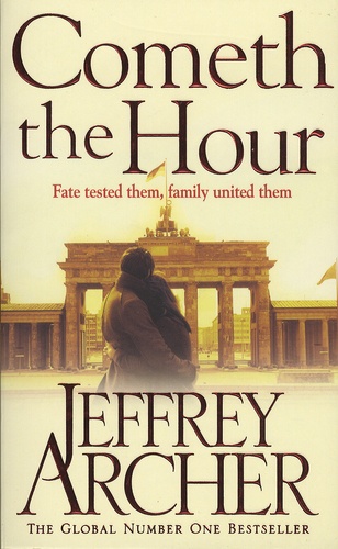 Jeffrey Archer - The Clifton Chronicles - Book 6, Cometh the Hour.