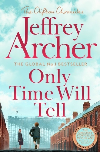 Jeffrey Archer - The Clinton Chronicles - Volume 1, Only Time Will Tell.