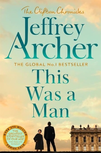 Jeffrey Archer - This Was a Man.